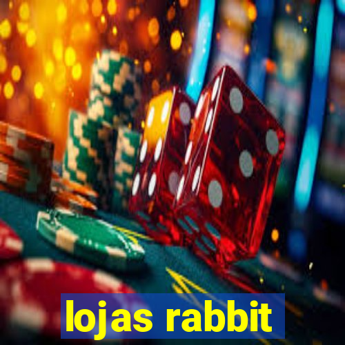 lojas rabbit